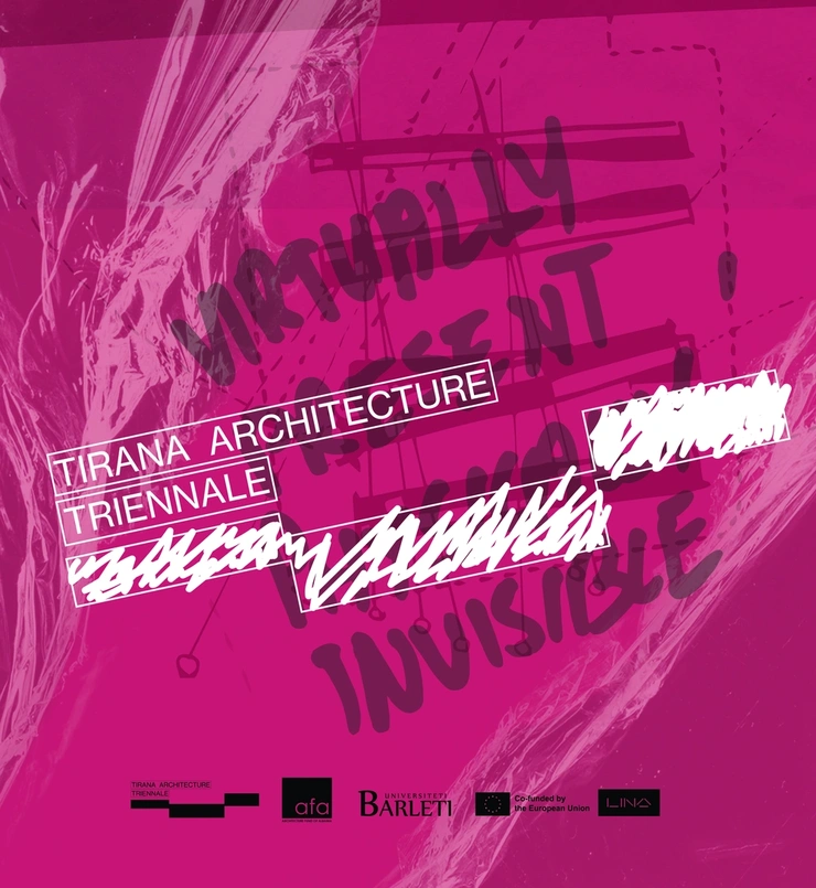 Tirana Architecture Triennale: Virtually Present, Physically Invisible Vol. III