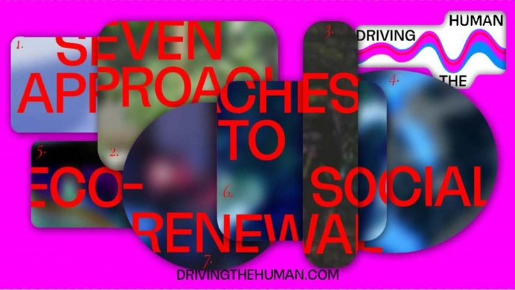 Driving the Human: Seven Approaches to Eco-Social Renewal